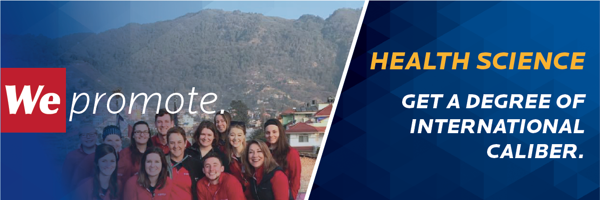 We promote: Health Science, get a degree of international caliber