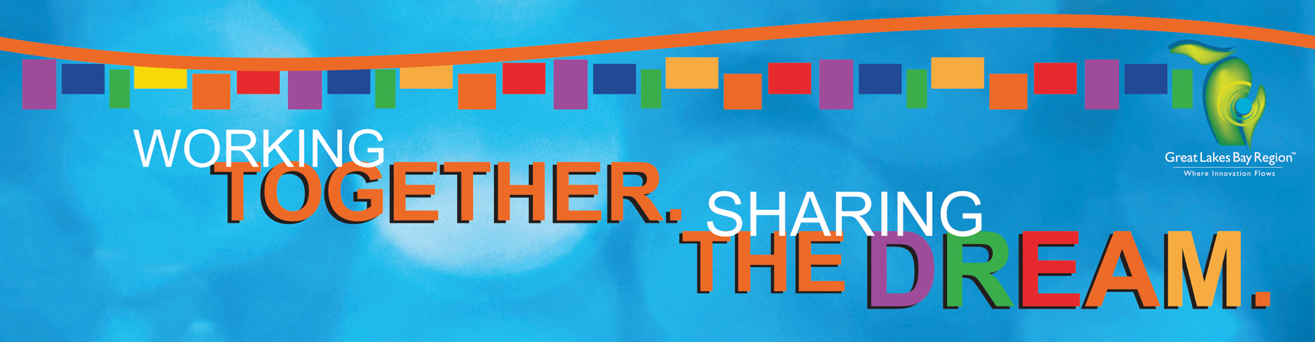 Working Together. Sharing the Dream.